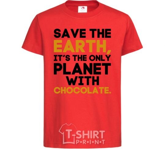 Kids T-shirt It's the only planet with chocolate red фото