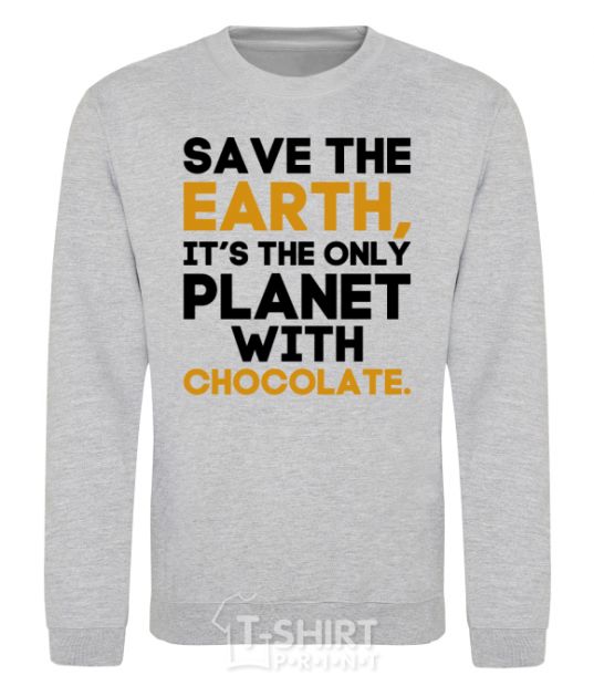 Sweatshirt It's the only planet with chocolate sport-grey фото