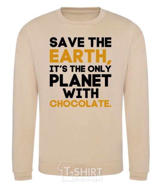 Sweatshirt It's the only planet with chocolate sand фото