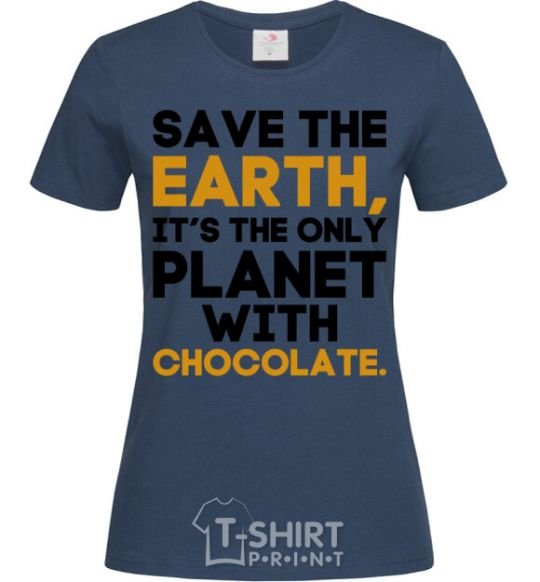 Женская футболка It's the only planet with chocolate Темно-синий фото