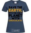 Женская футболка It's the only planet with chocolate Темно-синий фото