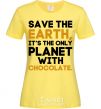Женская футболка It's the only planet with chocolate Лимонный фото