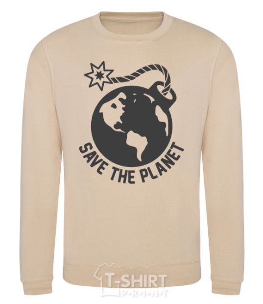 Sweatshirt Save the planet bomb sand фото