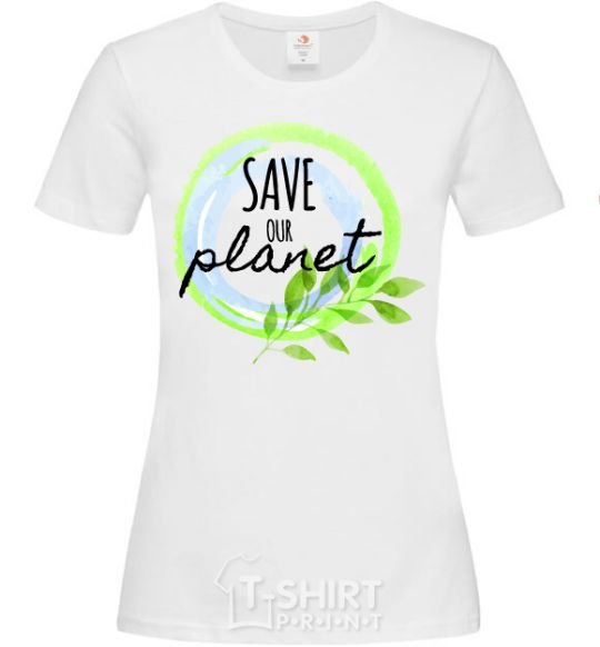 Женская футболка Save our planet Белый фото