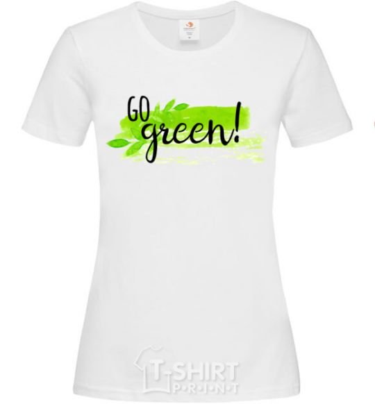 Women's T-shirt Go green leaf White фото