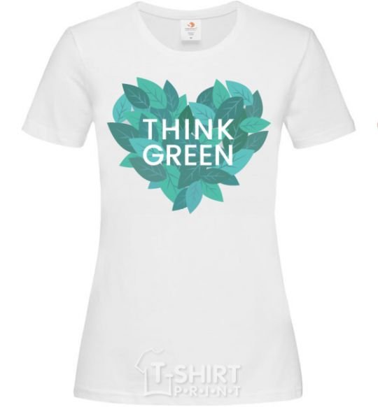 Women's T-shirt Think green heart White фото