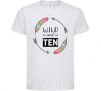 Kids T-shirt Wild and ten White фото