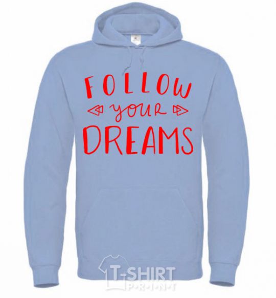 Men`s hoodie Follow your dreams sky-blue фото