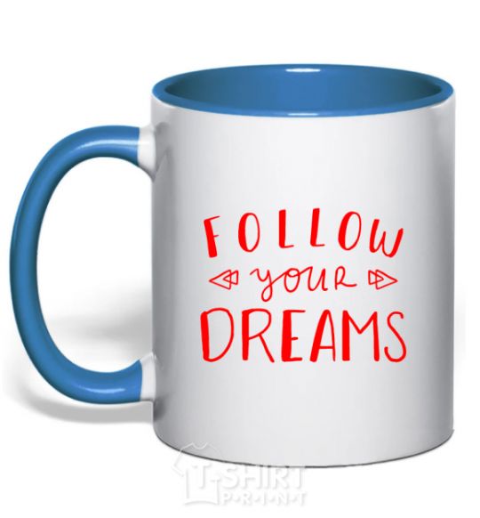 Mug with a colored handle Follow your dreams royal-blue фото