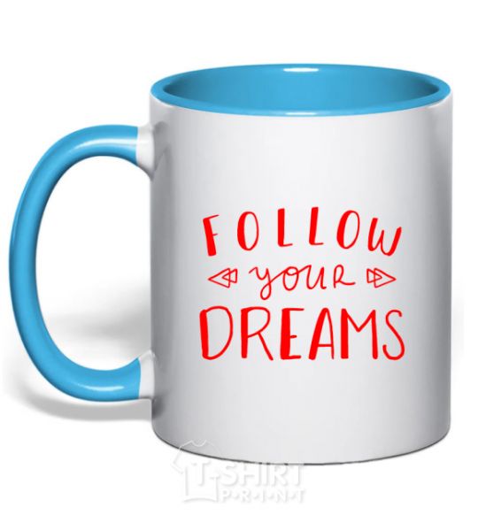 Mug with a colored handle Follow your dreams sky-blue фото