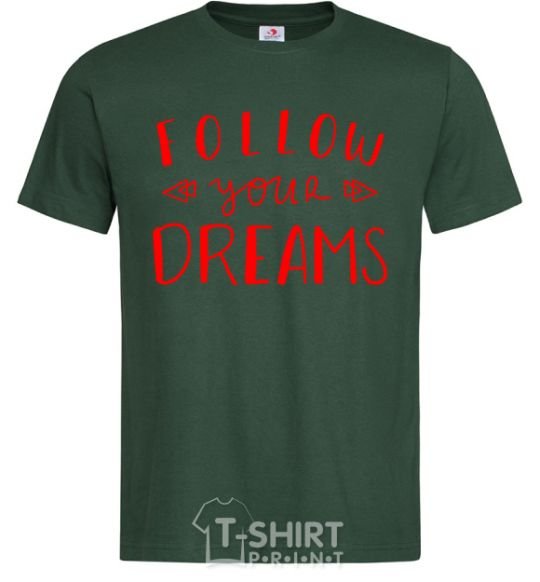 Men's T-Shirt Follow your dreams bottle-green фото