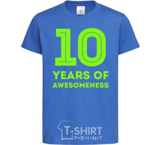 Kids T-shirt 10 years of awesomeness royal-blue фото