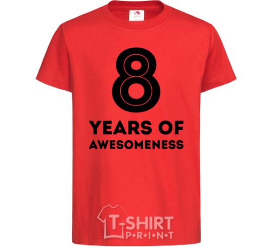 Kids T-shirt 8 years of awesomeness red фото