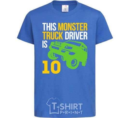 Детская футболка This monster truck driver is 10 Ярко-синий фото