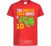 Kids T-shirt This monster truck driver is 10 red фото