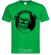 Men's T-Shirt Bender i'm watching you kelly-green фото
