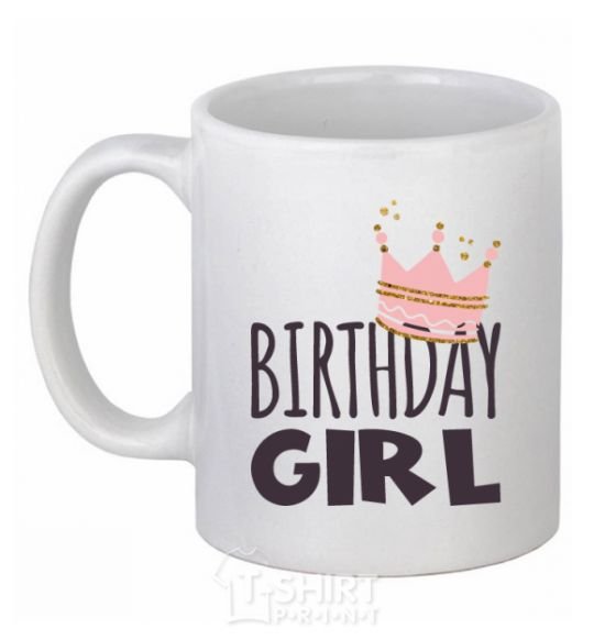 Ceramic mug Birthday girl crown White фото