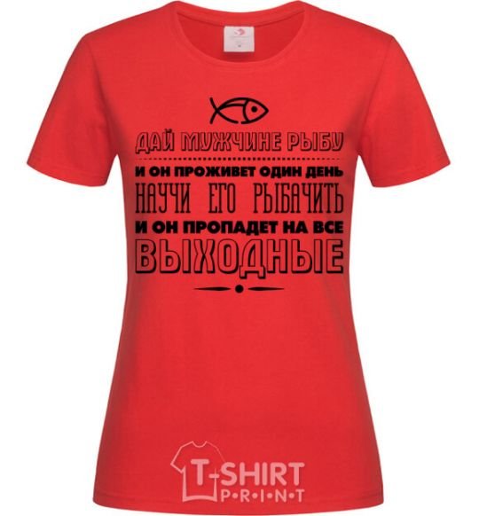 Women's T-shirt Teach him how to fish red фото