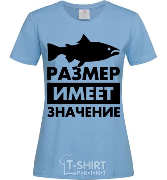 Women's T-shirt Size matters fish sky-blue фото