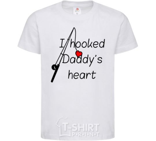 Kids T-shirt I hooked daddy's heart White фото