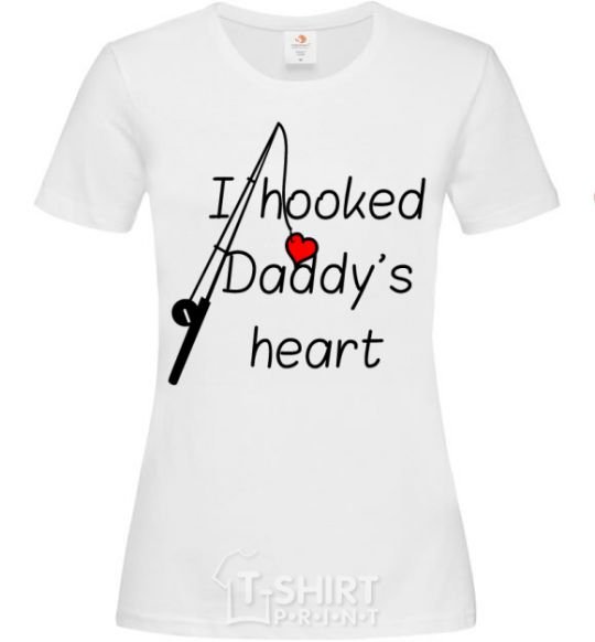 Women's T-shirt I hooked daddy's heart White фото