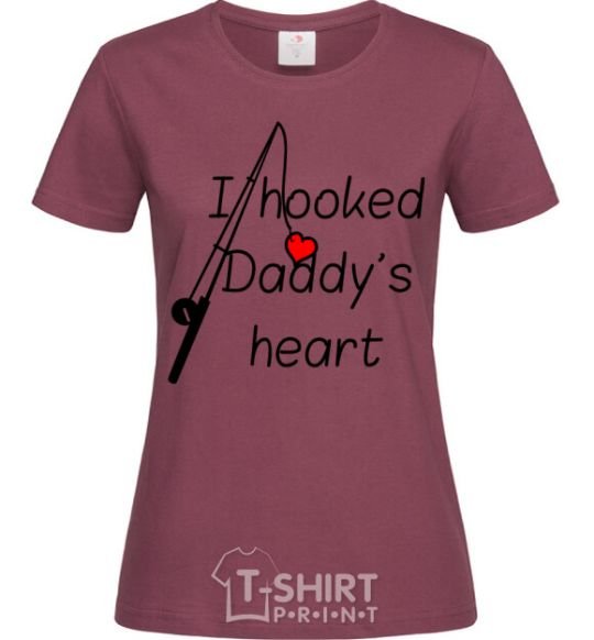 Women's T-shirt I hooked daddy's heart burgundy фото