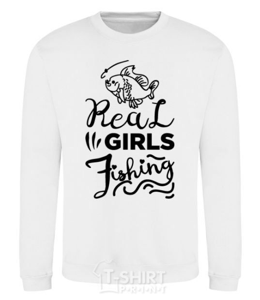 Sweatshirt Real girls fishing White фото