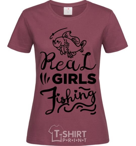 Women's T-shirt Real girls fishing burgundy фото