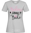 Women's T-shirt Bakers gonna bake grey фото