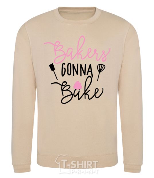 Sweatshirt Bakers gonna bake sand фото