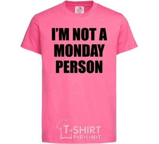 Детская футболка I'm not a monday person Ярко-розовый фото