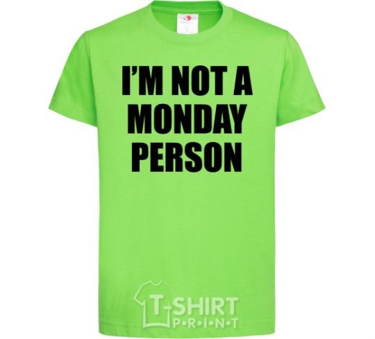 Детская футболка I'm not a monday person Лаймовый фото