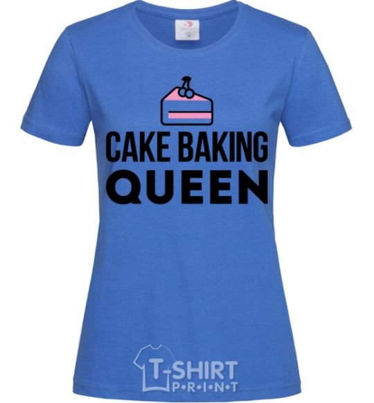 Women's T-shirt Cake baking queen royal-blue фото