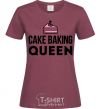 Women's T-shirt Cake baking queen burgundy фото