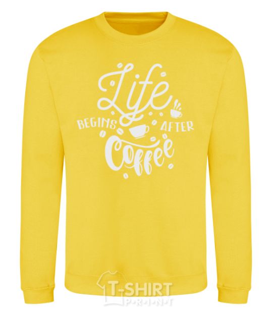 Sweatshirt Life begins after coffee yellow фото