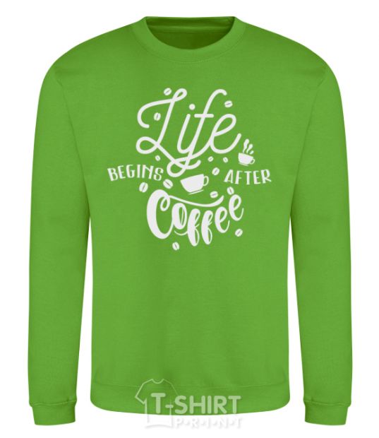 Sweatshirt Life begins after coffee orchid-green фото