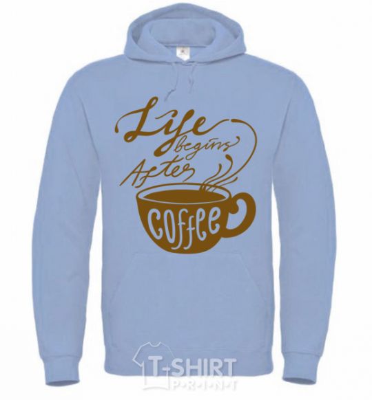 Men`s hoodie Life begins after coffee cup sky-blue фото