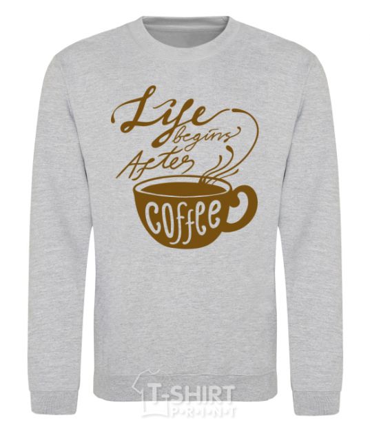 Sweatshirt Life begins after coffee cup sport-grey фото