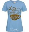 Женская футболка Life begins after coffee cup Голубой фото