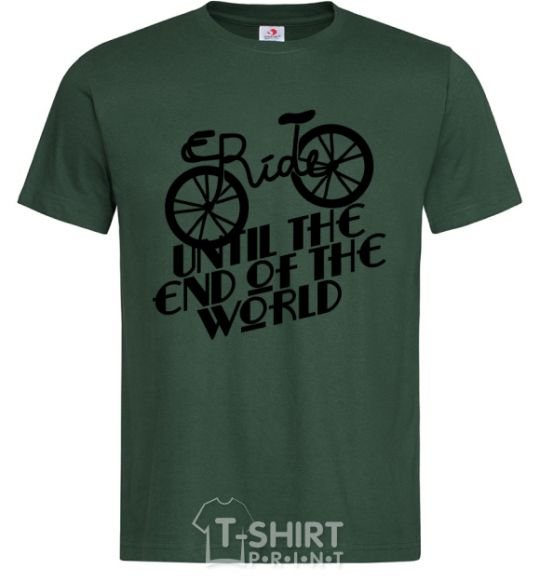 Men's T-Shirt Ride until the end of the world bottle-green фото