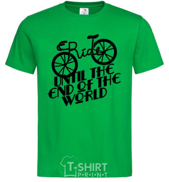 Men's T-Shirt Ride until the end of the world kelly-green фото