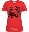 Women's T-shirt Ride until the end of the world red фото