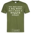 Men's T-Shirt You may have a big boat millennial-khaki фото