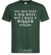 Мужская футболка You may have a big boat Темно-зеленый фото
