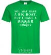 Мужская футболка You may have a big boat Зеленый фото