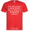 Men's T-Shirt You may have a big boat red фото