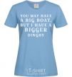 Women's T-shirt You may have a big boat sky-blue фото