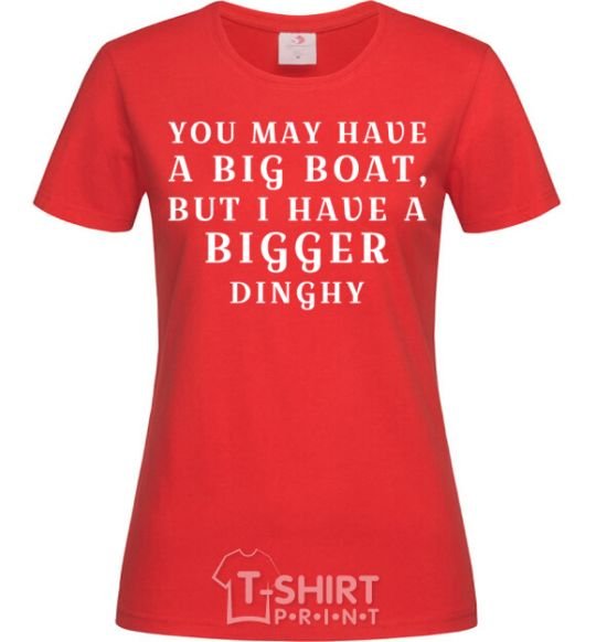 Women's T-shirt You may have a big boat red фото