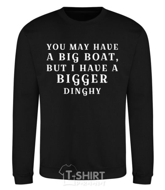 Sweatshirt You may have a big boat black фото