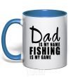 Mug with a colored handle Dad is my name fishing is my game royal-blue фото